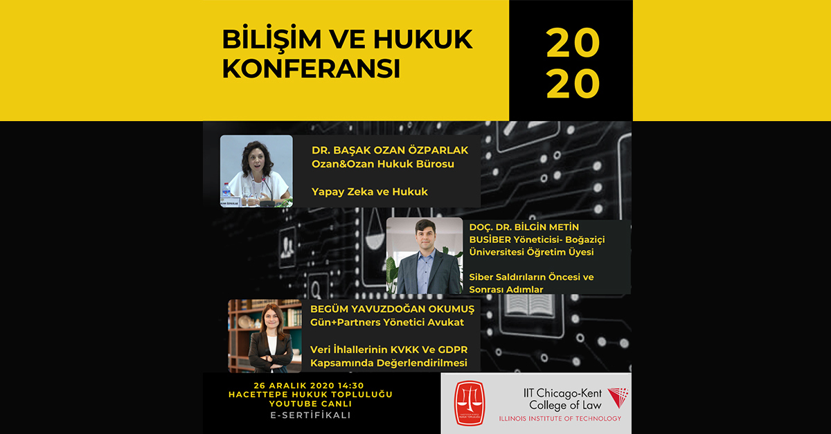 Begüm Yavuzdoğan Okumuş, Hacettepe Hukuk Topluluğu "Bilişim ve Hukuk Konferansı"nda Konuştu