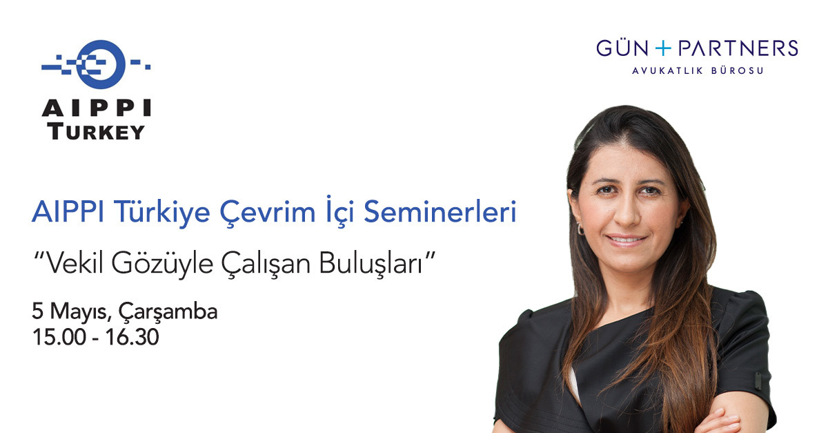 Aysel Korkmaz Yatkın, AIPPI Türkiye Seminerinde Konuşacak